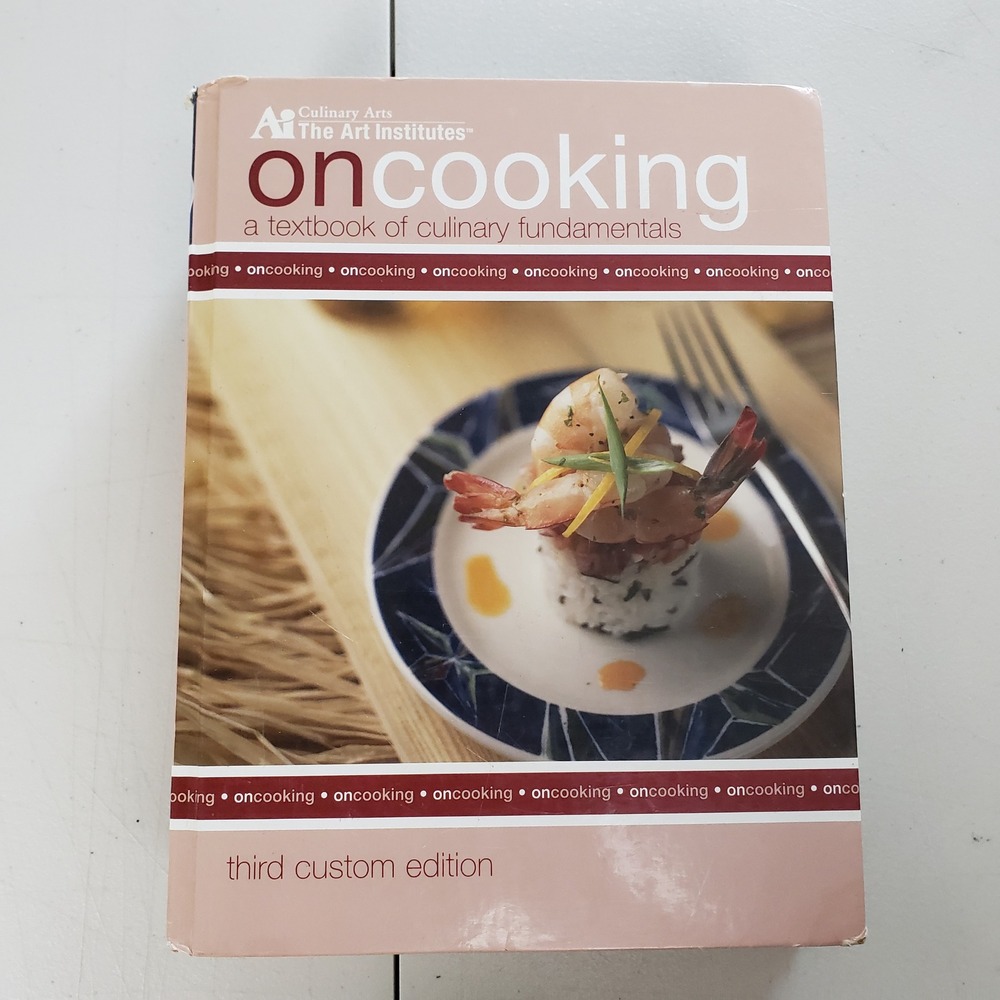 On Cooking A Textbook of Culinary Fundamentals 3rd Custom Edition Art Institutes